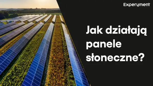 Co to jest zjawisko fotoelektryczne? Od Einsteina po panele słoneczne
